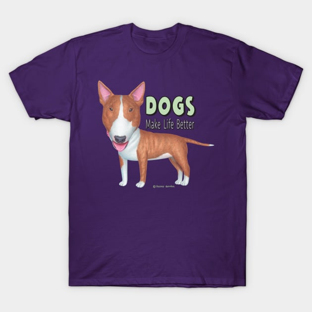 Cute Bull Terrier puppy making life better on purple shirt T-Shirt by Danny Gordon Art